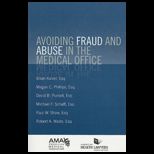 Avoiding Fraud and Abuse in the Medical Practice