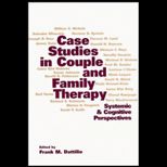 Case Studies in Couple and Family Therapy  Systemic and Cognitive Perspectives