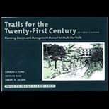 Trails for the Twenty First Century  Planning, Design, and Management Manual for Multi Use Trails