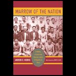 Marrow of the Nation History of Sport and Physical Culture in Republican China