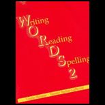 Words  Writing, Reading, Spelling Book 2