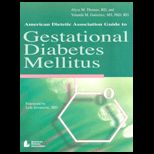 American Dietetic Assocation Guide to Gestational Diabetes Mellitus