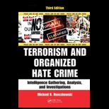 Terrorism and Organized Hate Crime Intelligence Gathering, Analysis and Investigations