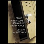 Crime, Anti Social Behaviour and Schools