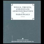 Wills, Trusts, and Estate Administration for Paralegals / With Research Manual