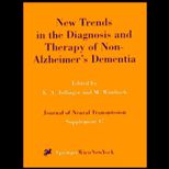 New Trends in the Diagnosis & Therapy of Non Alzheimers Dementia