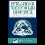 Physical Chem. Treatment of Water and Waste.