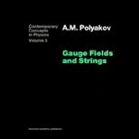 Guage Fields and Strings, Volume 3