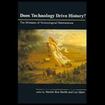 Does Technology Drive History?  The Dilemma of Technological Determinism