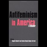 Antifeminism in America A Historical Reader