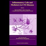 Inflammatory Cells and Mediators in CNS