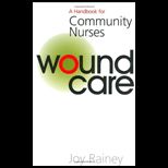 Wound Care A Handbook for Community Nurses