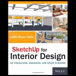 Sketschup for Interior Design 3D Visualizing, Designing, and Space Planning