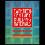 Twentieth Century Building Materials  History and Conservation