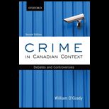 Crime in Canadian Context Debates and Controversies (Canadian)