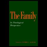 Family in Theological Perspective
