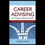 Career Advising An Academic Advisors Guide