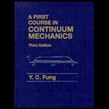 First Course in Continuum Mechanics  For Physical and Biological Scientists and Engineers