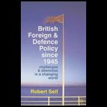 British Foreign and Defence Policy since 1945