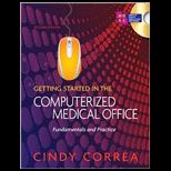 Getting Started in the Computerized Medical Office   With CD