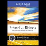 Ethanol and Biofuels Production, Standards and Potential