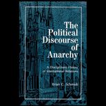 Political Discourse of Anarchy  A Disciplinary History of International Relations