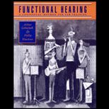 Functional Hearing  A Contextual Method for Ear Traning