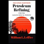 Petroleum Refining for the Non Technical Person