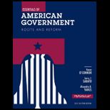 Essentials of American Government Roots and Reform With Access