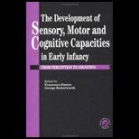 Development of Sens., Motor, and Cognitive