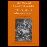 Material Cultural of Gender, Gender Of