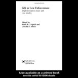 GIS in Law Enforcement Implementation Issues and Case Studies