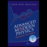 Advanced Modern Physics  Theoretical Foundations