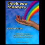 Business Mastery  A Guide for Creating a Fulfilling, Thriving Business and Keeping It Successful