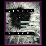 Atomic Spaces  Living on the Manhattan Project
