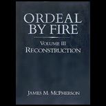 Ordeal by Fire Reconstruction, Volume III