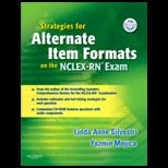 Strategies for Alternate Item Formats on the NCLEX RN Exam  With CD
