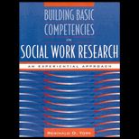 Building Basic Competencies in Social Work Research  An Experiential Approach