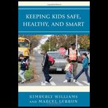 Keeping Kids Safe, Healthy and Smart