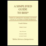 Simplified Guide to Bhs Critical Apparatus, Masora, Accents, Unusual Letters & Other Markings