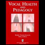 Vocal Health and Pedagogy