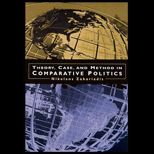 Theory, Case, and Methods in Comparative Politics