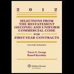 2012 Selections from the Restatement (Second) and Uniform Commercial Code for First Year Contracts