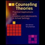Counseling Theories  Practical Applications with Children and Adolescents in School Settings