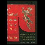 Imperial Politics and Symbolics In Japan