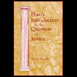 Platos Introduction to the Question of Justice