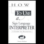 How to Use a Sign Language Interpreter  A Guide for Businesses