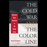 Cold War and the Color Line  American Race Relations in the Global Arena