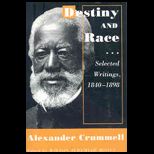 Destiny and Race  Selected Writings, 1840 1898