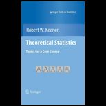 Theoretical Statistics Topics for a Core Course